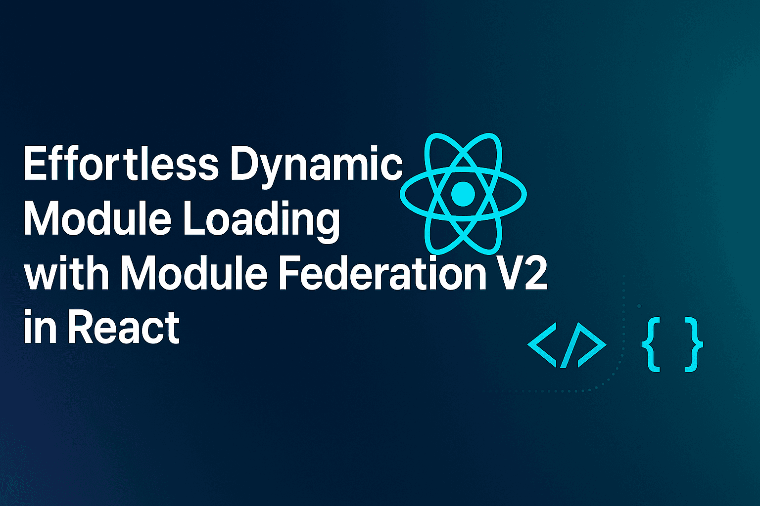 Effortless Dynamic Module Loading with Module Federation V2 in React